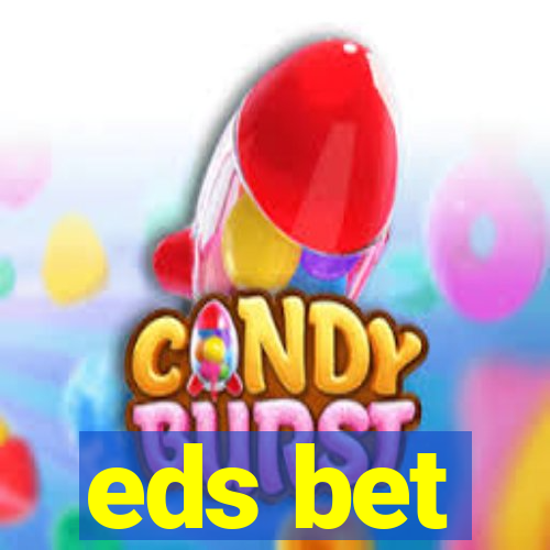 eds bet